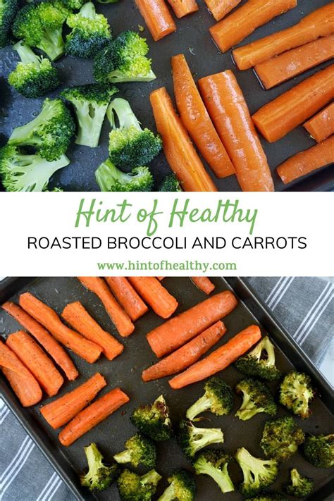 Roasted Broccoli And Carrots Easy Side Dish Hint Of Healthy