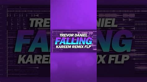 Trevor Daniel Falling Remix FLP By Kareemmusic9501 YouTube