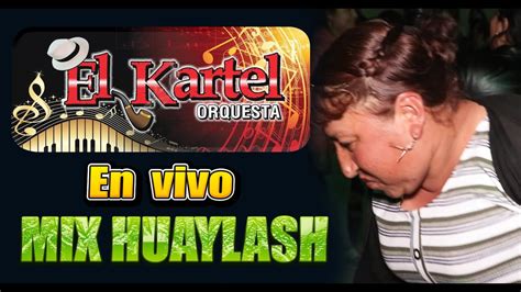 Mix Huaylash El Kartel Orquesta Aniversario Mercado Plaza Torre Blanca Carabayllo 2022