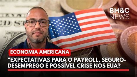 Eua Expectativas Para O Payroll Seguro Desemprego E Poss Vel Crise