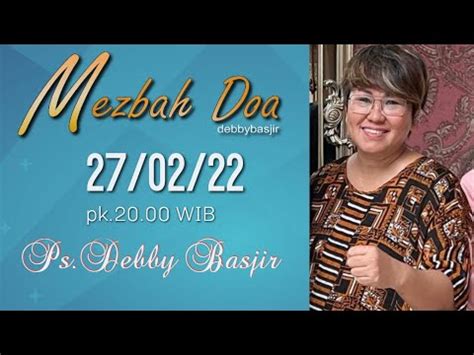 MEZBAH DOA 27 02 22 Pk 20 00 WIB DEBBY BASJIR YouTube