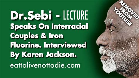 Dr Sebi Speaks On Interracial Couples And Iron Interviewed By Karen