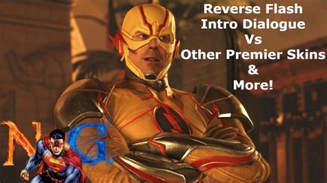 Injustice Reverse Flash Intro Dialogue Vs Other Premier Skins More