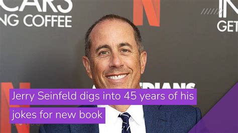 Jerry Seinfeld Digs Into 45 Years Of His Jokes For New Book And Other