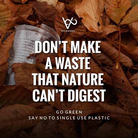 Don’t make a waste that nature can’t digest | Reduce Reuse Recycle | Say NO to single use ...