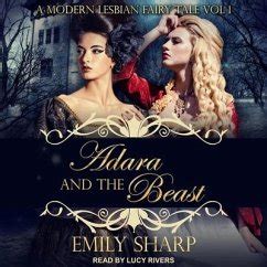 Adara And The Beast A Modern Lesbian Fairy Tale Vol Von Emily Sharp