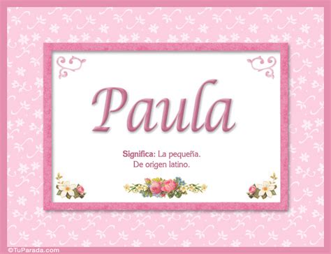 Paula Significado Y Origen Tarjetas De Nombres Mujer Im Genes