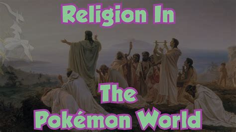 Religion In The Pokémon World Youtube