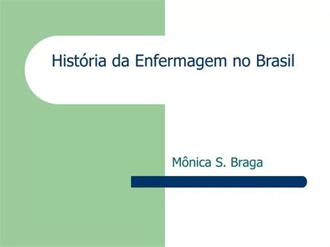 Ppt Hist Ria Da Enfermagem No Brasil Powerpoint Presentation Free