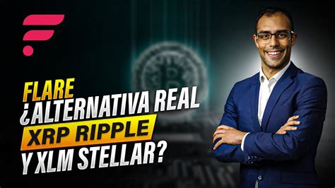 FLR Flare Todo Lo Que NECESITAS Saber Sustituto De XRP Y XLM Stellar