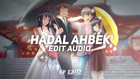 Hadal Ahbek Edit Audio Youtube