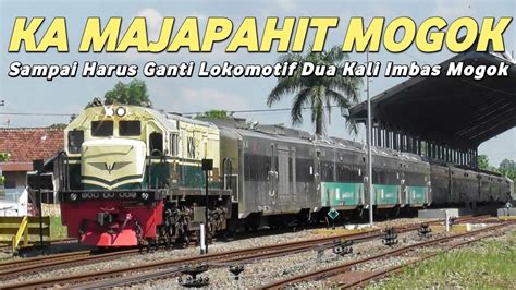 Ka Majapahit Mogok Lokomotif Dinas Rusak Sampai Harus Dua Kali