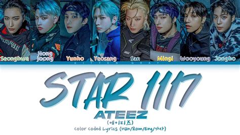 ATEEZ 에이티즈 Star 1117 Color Coded Lyrics Han Rom Eng 가사 YouTube