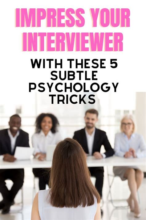 Crush Your Job Interview With These Subtle Psychology Techniques