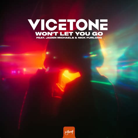 Won't Let You Go_Vicetone、Jaden Michaels、Nick Furlong_高音质在线试听_Won't Let