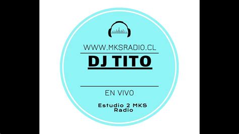 Radio Magica En Vivo Con Dj Tito 5 De Octubre YouTube