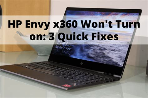 Hp Envy X Won T Turn On Why It Happens And Quick Fixes