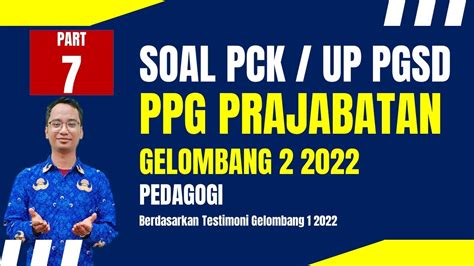 Soal PCK PPG Prajabatan Pgsd 2023 Soal UP PPG Prajabatan 2023