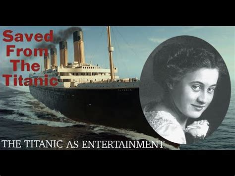 Saved From The Titanic 1912 The Titanic As Entertainment YouTube