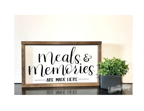 Meals And Memories Are Made Here Wood Sign Kitchen Sign Etsy