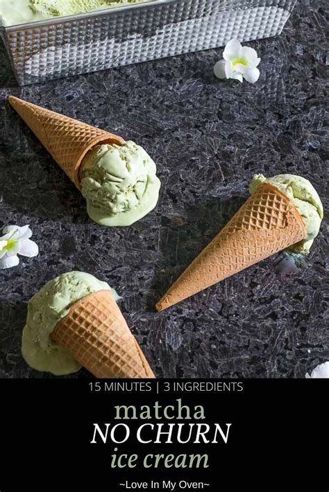 Matcha No Churn Ice Cream Recipe No Churn Ice Cream Dessert For