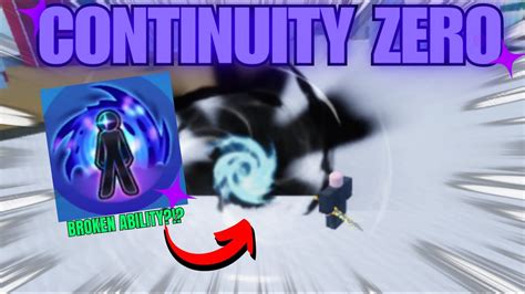 Continuity Zero Showcase In Blade Ball Broken Ability Youtube