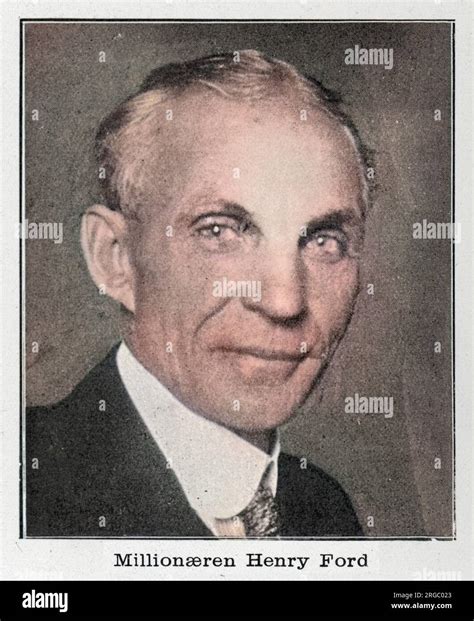 Henry Ford 1863 1947 American Automobile Manufacturer Stock Photo