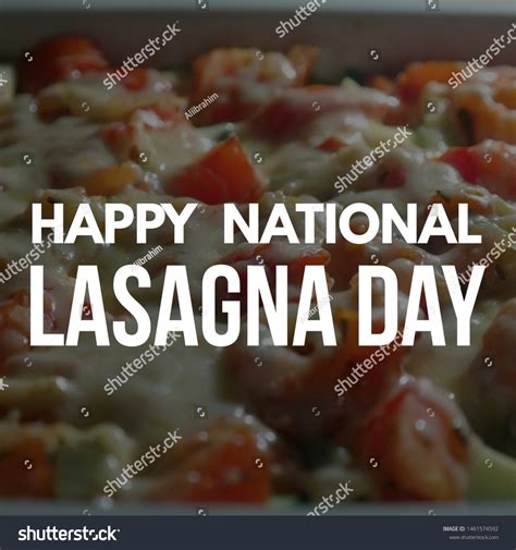 Happy National Lasagna Day 2019 Stock Photo 1461574592 Shutterstock