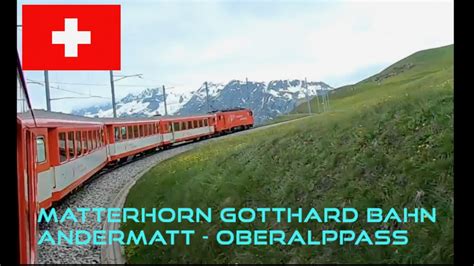 Swiss Trains On Board The Matterhorn Gotthard Bahn Andermatt To