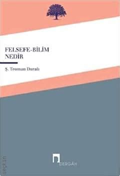 Felsefe Bilim Nedir Teoman Dural Kitap