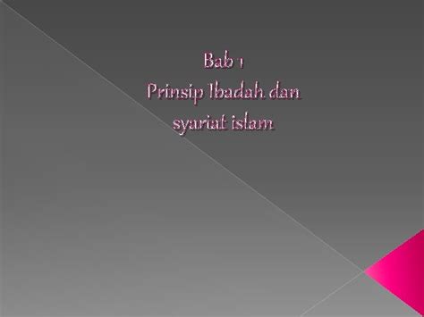 Bab 1 Prinsip Ibadah Dan Syariat Islam Materi