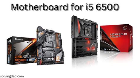 Motherboard for i5 6500