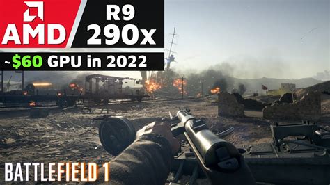 Battlefield 1 Amd 290x I9 9900k 1440p Gameplay Youtube