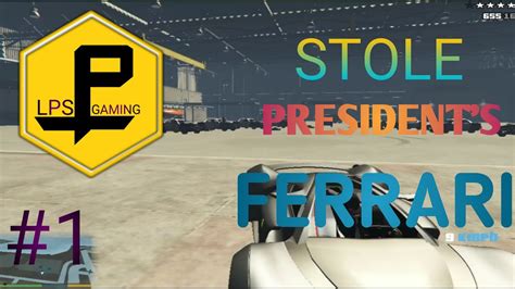 I STOLE PRESIDENT S FERRARI GTA 5 GAMEPLAY 1 YouTube