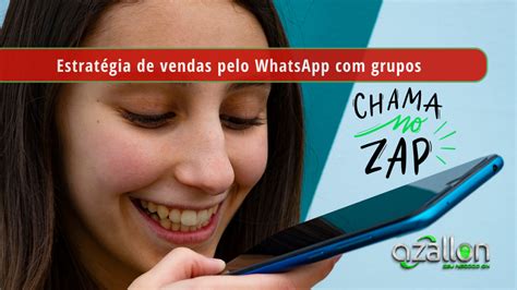 Estrat Gia De Vendas Pelo Whatsapp Grupos