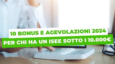 10 BONUS E AGEVOLAZIONI 2024 Per Chi Ha Un ISEE Sotto I 10 000 YouTube