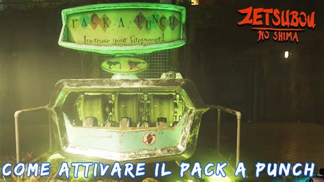 Zetsubou No Shima Come Attivare Il Pack A Punch Tutorial Ita Cod