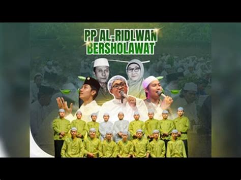 Pp Al Ridlwan Bersholawat Bersama Gus Kholil Ustadz Ridwan Asyfi