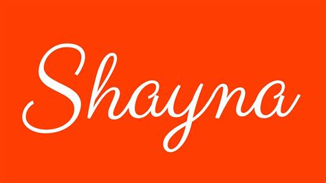 Learn How To Sign The Name Shayna Stylishly In Cursive Writing Youtube