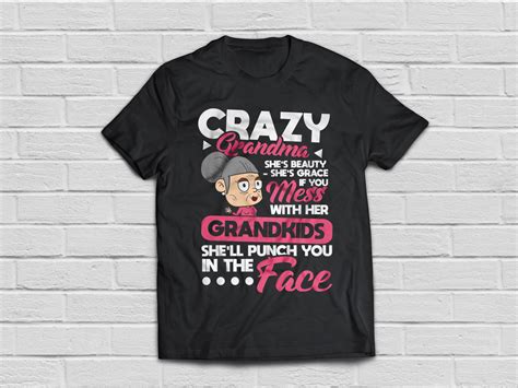 Crazy Grandma Shirt Funny Unique Grandmother Ts T Shirts