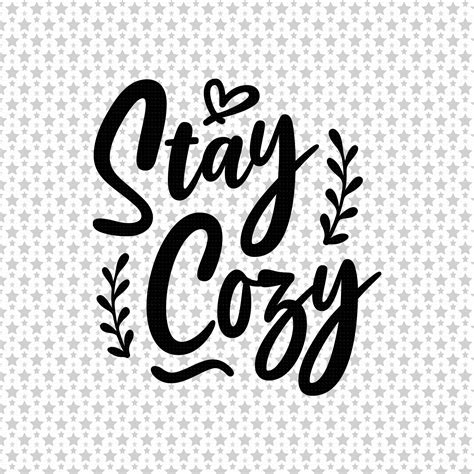 Stay Cozy Svg Png Eps Pdf Files Cold Weather Svg Cold Etsy