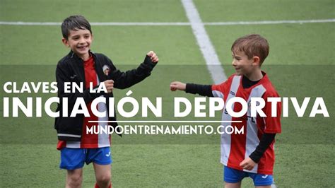 Iniciaci N Deportiva Youtube