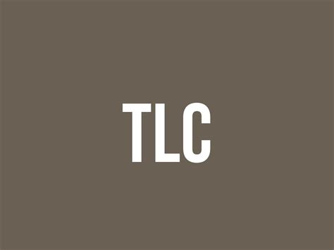 What Does Tlc Mean? - Meaning, Uses and More - FluentSlang