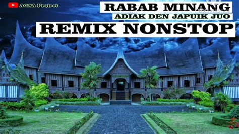 Rabab Minang Remix Nonstop Adik Den Japuik Juoterbaru 2020 Mp4 Youtube