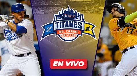 EN VIVO Tigres del Licey vs Aguilas Cibaeñas Desde el Citi Field