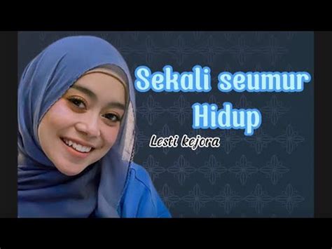 Sekali Seumur Hidup Lesti Kejora Lirik Youtube