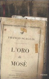 L oro di Mosè Franco Scaglia Libro Piemme IBS