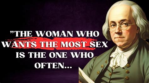 The Woman Who Wants Benjamin Franklin Greatest Quotes Youtube