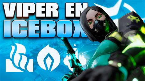 Gu A Completa De Viper En Icebox Setups Y Lineups Valorant