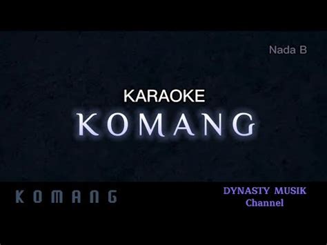 KOMANG Raim Laode Karaoke Nada B Wanita YouTube